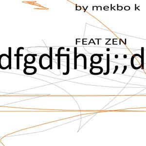 dfgdfjhgjd (feat. ZennFake, Jeorge Washingtun, Jesus Kriste, Jared Clemens, Dashawn Balbina, xN1ckname, nexty & Mac Dog Vanilla C Heavy Money Gangsta-D Ice Bone Snoop King Playa)