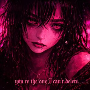 you`re the one I can delete (Voicenotes 9)