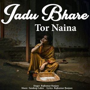 Jadu Bhare Tor Naina
