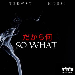 So What (feat. Hnesi)