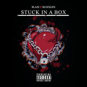 Stuck in a Box (feat. Blaze)