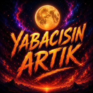 Yabancısın Artık