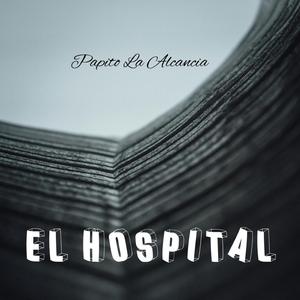 Papito La Alcancia (El Hospital)