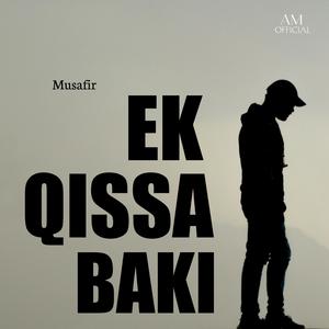EK QISSA BAKI