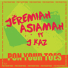 Jeremiah Asiamah - Pon Your Toes