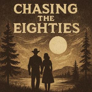Chasing The Eighties