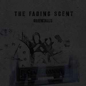 the fading scent