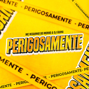 Perigosamente
