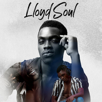 Lloyd Soul资料,Lloyd Soul最新歌曲,Lloyd SoulMV视频,Lloyd Soul音乐专辑,Lloyd Soul好听的歌