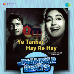 Ye Tanhai Hay Re Hay - Jhankar Beats
