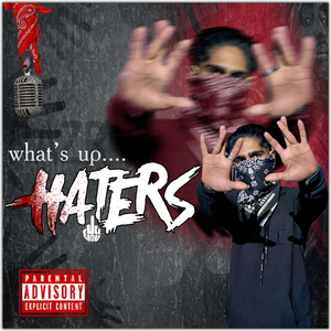 WHAT'S UP HATERS