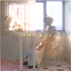 Tell Me You Are Les