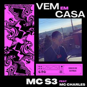 VEM EM CASA (feat. MC CHARLES)