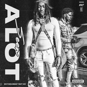 Seen Alot (feat. Ekt 40)
