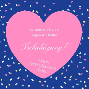 Tschuldigung (feat. Hirschi & Yasmo)