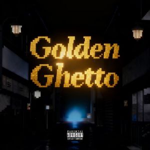 Golden Ghetto（Prod.9Zi）