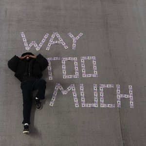 Way Too Much