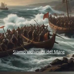 Siamo vichinghi del Mare