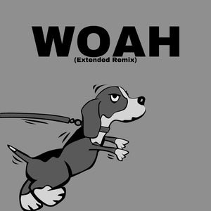 Woah (Extended Remix)