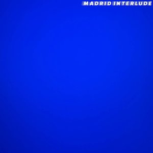 Madrid Interlude