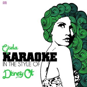 Gisela (In the Style of Disney Ot) [Karaoke Version]