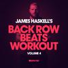 James Haskell - James Haskell's Back Row Beats Workout Volume 4 Mix 2 (Continuous Mix)