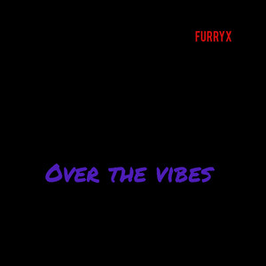 Over the Vibes