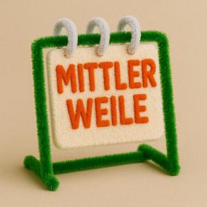 Mittlerweile