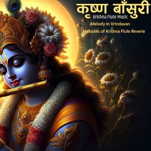 Melody in Vrindavan || Melodies of Krishna Flute Reverie || Budhdha Krishna Flute 16