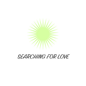 Searching for Love