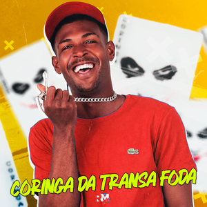 Coringa da Transa Foda