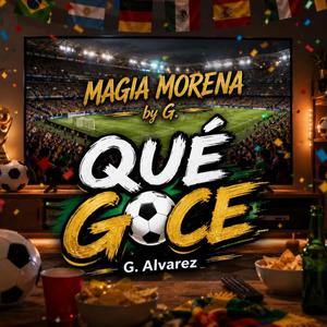 QUÉ GOCE