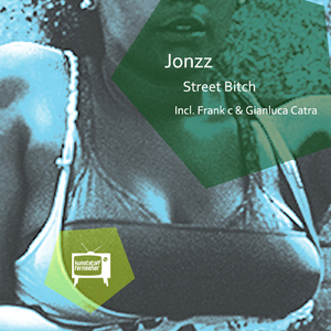 Street Bitch (Frank c & Gianluca Catra Remix)