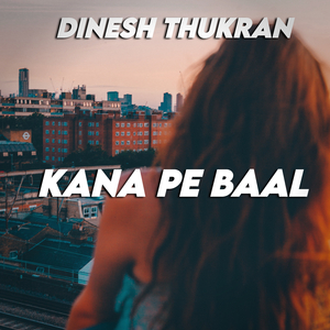 Kana Pe Baal (Remix)