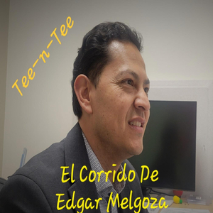 El Corrido De Edgar Melgoza
