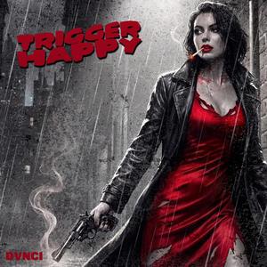 Trigger Happy