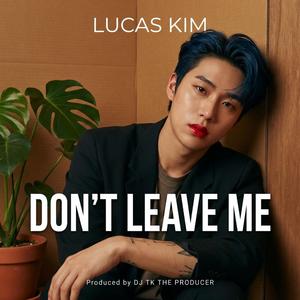 Don't Leave Me (feat. Lucas Kim)