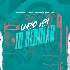Quero Ver Tu Rebolar