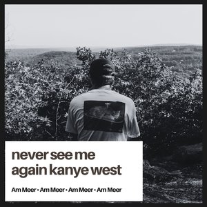 never see me again kanye west (Piano Rework)