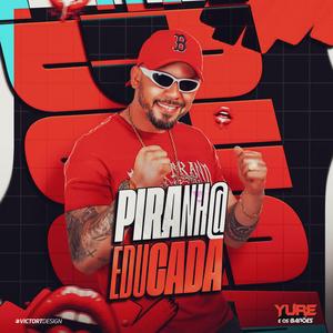 Piranha Educada