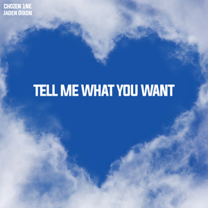 Tell Me What You Want