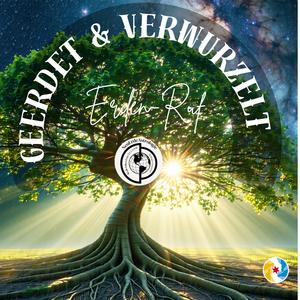 Geerdet und verwurzelt