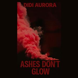 Ashes Don’t Glow