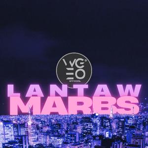 Lantaw Marbs (feat. ULN, 31NOD, CL1NT & ALOUIE)