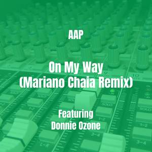 On My Way (Mariano Chaia Remix)