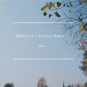 Ember Island-Umbrella（ALexoss remix）
