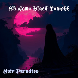 Shadows Bleed Tonight