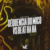 LC DAS CASINHAS - Sequencia do Mico Vs Beat Ha Ha (feat. Mc Thay RJ)