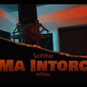 Ma intorc (feat. ADNeu)