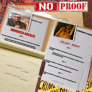 No Proof (feat. Hoodrich Rocklee)